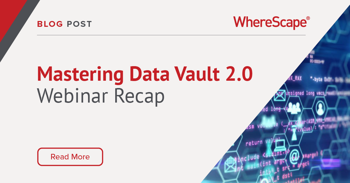 Mastering Data Vault 2.0 Webinar Recap