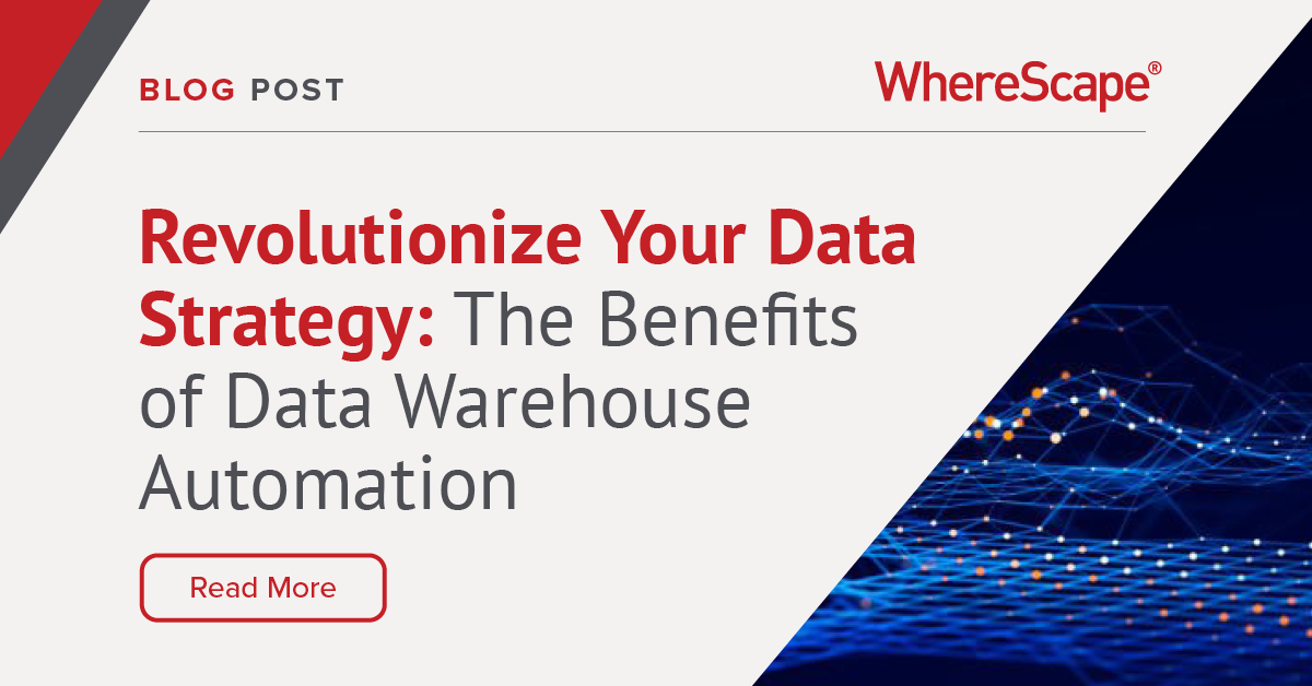 Revolutionize Your Data Strategy: The Benefits of Data Warehouse Automation