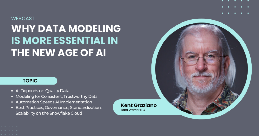 what data modeling is more essential in the new age of AI with Kent Graziano webcast