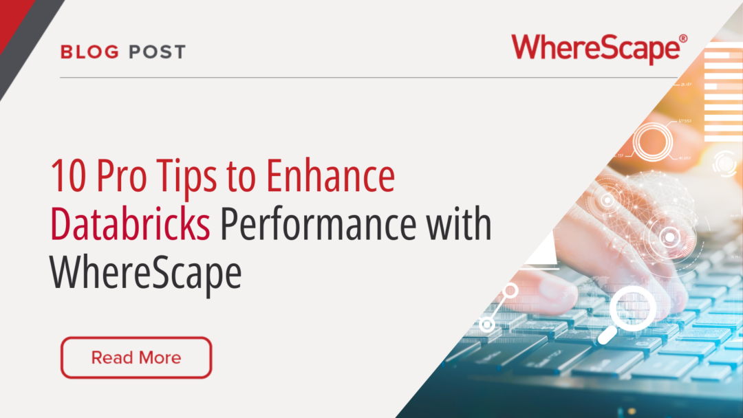 10 Pro Tips to Enhance Databricks Performance with WhereScape