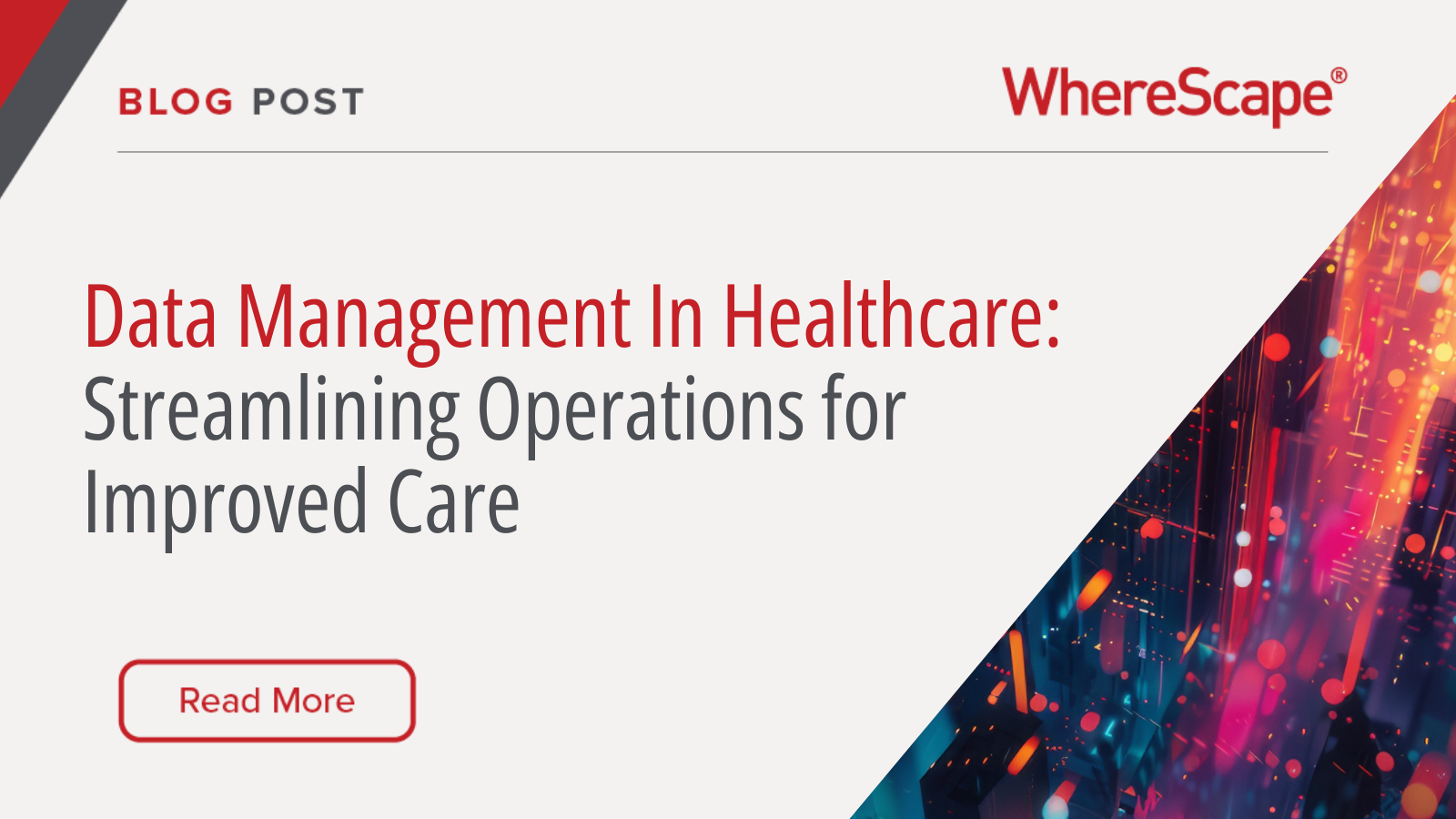 Data Management In Healthcare: Streamlining Operations for Improved Care